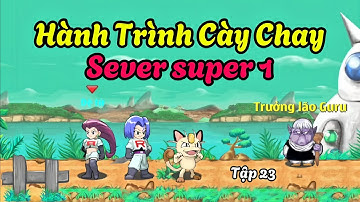 Ngọc Rồng Online - Hành trình cày chay Sever super 1 Tập 23