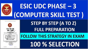 ESIC UDC PHASE 3 - COMPUTER SKILL TEST, STEP BY STEP COMPLETE PREPARATION.