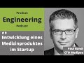Entwicklung eines Medizinproduktes im Startup | Paul Bandi, CTO von Medipee