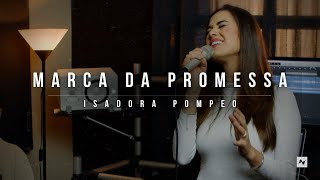 Marca da Promessa - @IsadoraPompeo  [Cover Session]