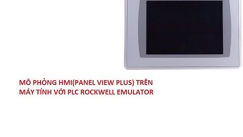 Hướng Dẫn PLC Rockwell- SimulatoHMI vs PLC