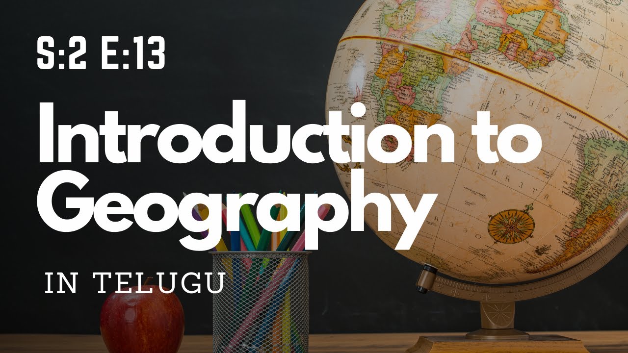 S:2 E:13 Introduction to Geography || UPSC Community Radio Telugu