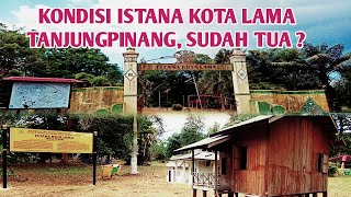 Menikmati Wisata Situs Bersejarah Istana Kota Lama, Tanjungpinang | Walk Tour Indonesia