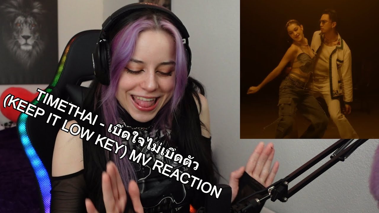 THE SPICIEST DANCING I EVER SAW // REACTING TO TIMETHAI - เปิดใจไม่เปิดตัว (KEEP IT LOW KEY) MV