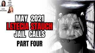 Letecia Stauch Jail Calls Ma 2021 Part 4 (Commentary BETWEEN Calls)