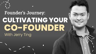 Cultivating Your Co-founder | Jerry Ting from Evisort