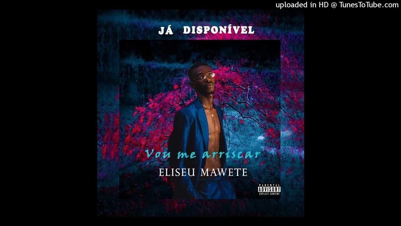 Elisio Mawete - Vou me arriscar - YouTube