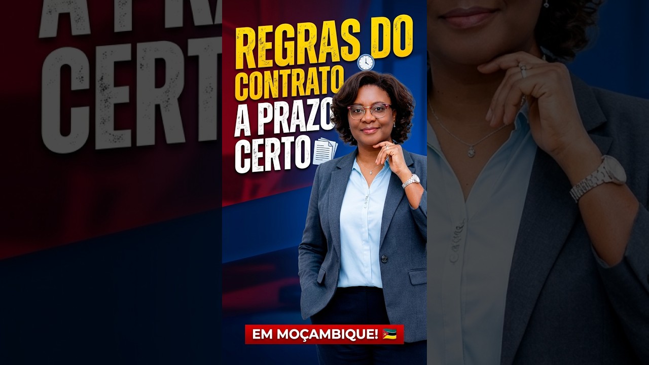 As Regras do Contrato a Prazo Certo em Moçambique 🇲🇿 #Shorts #Moçambique #RH #martabaloi