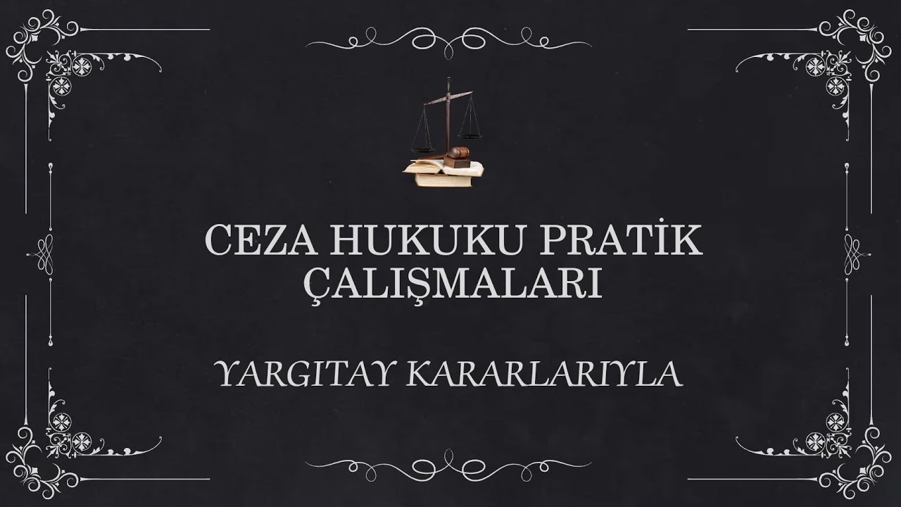 Cinsel Saldırı Suçu -3- // Ceza Hukuku Pratik Çalışmaları - 8. Pratik