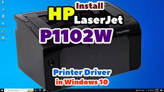 How to Download & Install HP LaserJet P1102W Printer Driver in Windows 10 PC or Laptop