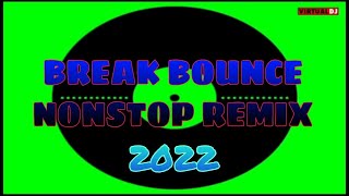 BREAK LATINXBOUNCE I NONSTOP MIX  I DJ JHAWIX I 2022 REMIX I