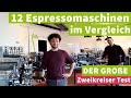 12 espressomaschinen im vergleich  der groe zweikreiserespresso test