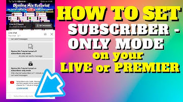 HOW TO SET SUBSCRIBER ONLY MODE ON YOUR LIVE STREAM AND PREMIER|Djmine Mix Tutorial