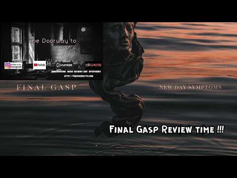 Relapse - Final Gasp-  New Day Symptoms-  Video Review