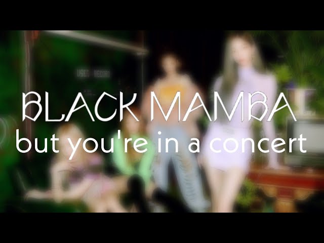 aespa - Black Mamba, but you're in a concert | CONCERT EFFECT | USE HEADPHONES 🎧 class=