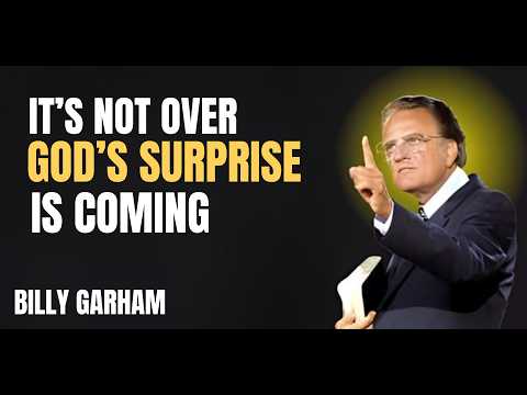 It’s Not Over — God’s Surprise Is Coming | Billy Graham Powerful Christian Motivation (2026)