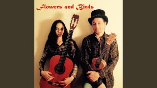 Video thumbnail of "Flowers and Birds - Flowers and Birds"