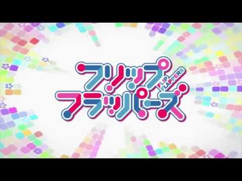TVアニメ「フリップフラッパーズ」ＯＰ映像