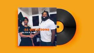 21 Questionsbig Zulu Ft Emtee  edit
