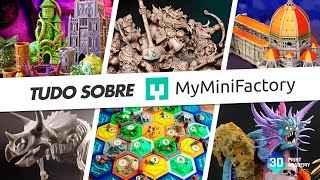 TUDO Sobre o MyMiniFactory: Modelos 3D GRÁTIS e premium para Impressão 3D