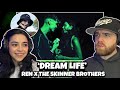 Ren x The Skinner Brothers - Dream Life | First Time Reaction | STORYTELLING IS INSANE