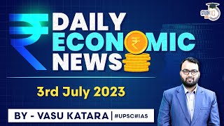 Daily Economy News | 3 July 2023 | UPSC | StudyIQ IAS