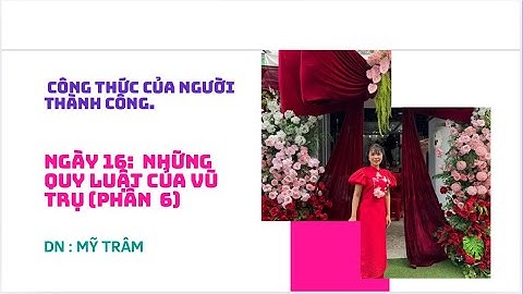 Công thức của người thành công.Ngày 16: bí kíp ứng dụng sức mạnh tiềm thức và luật hấp dẫn (phần 6)