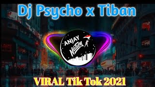 Dj TikTok || Psycho x Tiban tiban x De yang gatal gatal sa