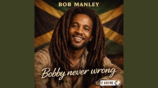 Bobby never wrong