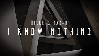 Video thumbnail of "Billx & Tao H - I know nothing ✨"