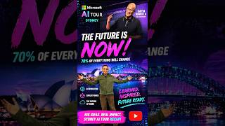 Future of Work is Here! Microsoft AI Tour Sydney Highlights 💡
