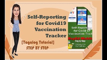 Self-Reporting for Covid19 Vaccination Tracker [Tagalog Tutorial] STEP BY STEP @GRACYJEANLOPEZT