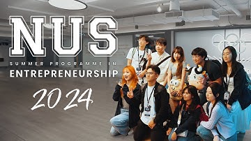 NUS Enterprise Summer Programme in Entrepreneurship 2024