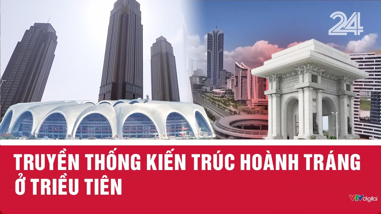 Truyền thống kiến trúc hoành tráng ở Triều Tiên | VTV24