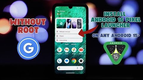 Android 16 Pixel Launcher on Android 15 (No Root)