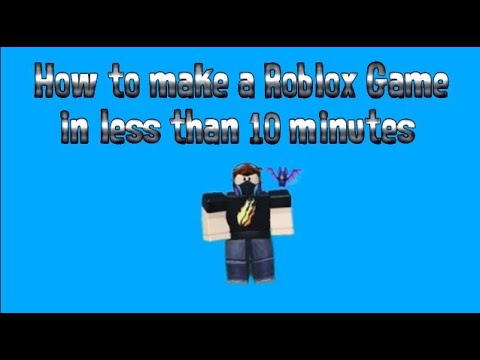 How to make a Roblox Game in less than 10 minutes - YouTube