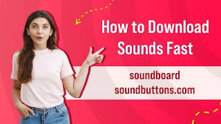 How to Download Sounds Fast | soundboard | soundbuttons.com
