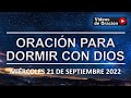 ORACIÓN PARA DORMIR CON DIOS La Noche De Hoy Miércoles 21 De Septiembre Del 2022