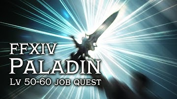 FFXIV Paladin Job Quest [lv 50-60]