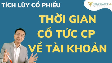 Thời gian cổ tức bằng cổ phiếu về tài khoản ? cách xem thế nào ? ví dụ HPG