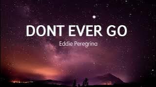 Don't Ever Go - Eddie Peregrina (Lyrics)