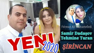 Samir Dadasov Tehmine Turan Sirincan 2020 Resimi