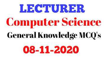 Lecturer Computer Science General knowledge question in PPSC written exam held on November 8,2020.