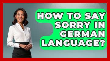 How To Say Sorry In German Language? - The Language Library