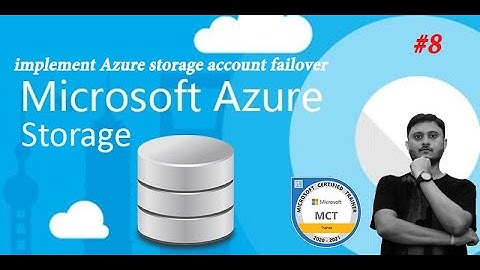 Microsoft Azure storage-8 implement Azure storage account failover?