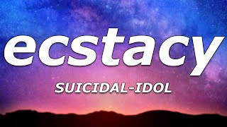 SUICIDAL-IDOL - ecstacy (Lyrics) - \