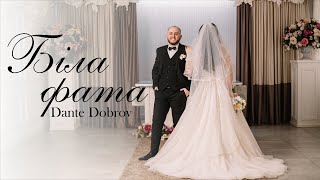 Dante Dobrov - Біла Фата (Official Music Video)