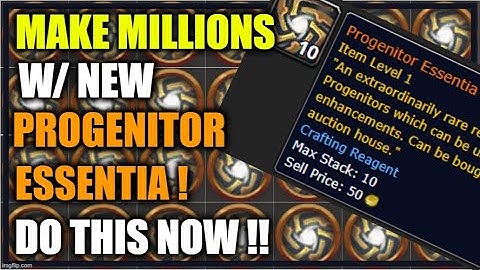 Patch 9.2: Make MILLIONS w/ Progenitor Essentia! Do this NOW! WoW Shadowlands GoldMakig