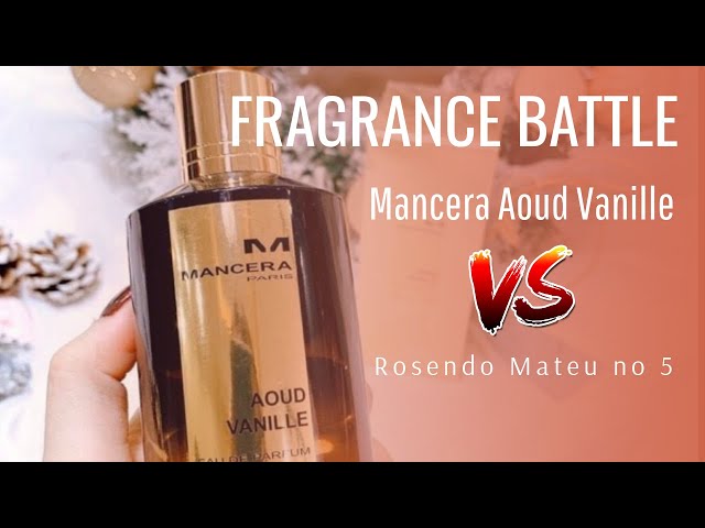 Rosendo Mateu No 5 VS Mancera Aoud Vanille - FRAGRANCE BATTLE! 