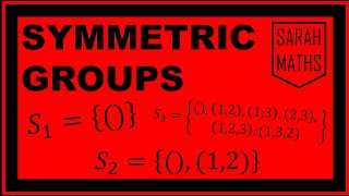SYMMETRIC GROUPS | SARAH MATHS